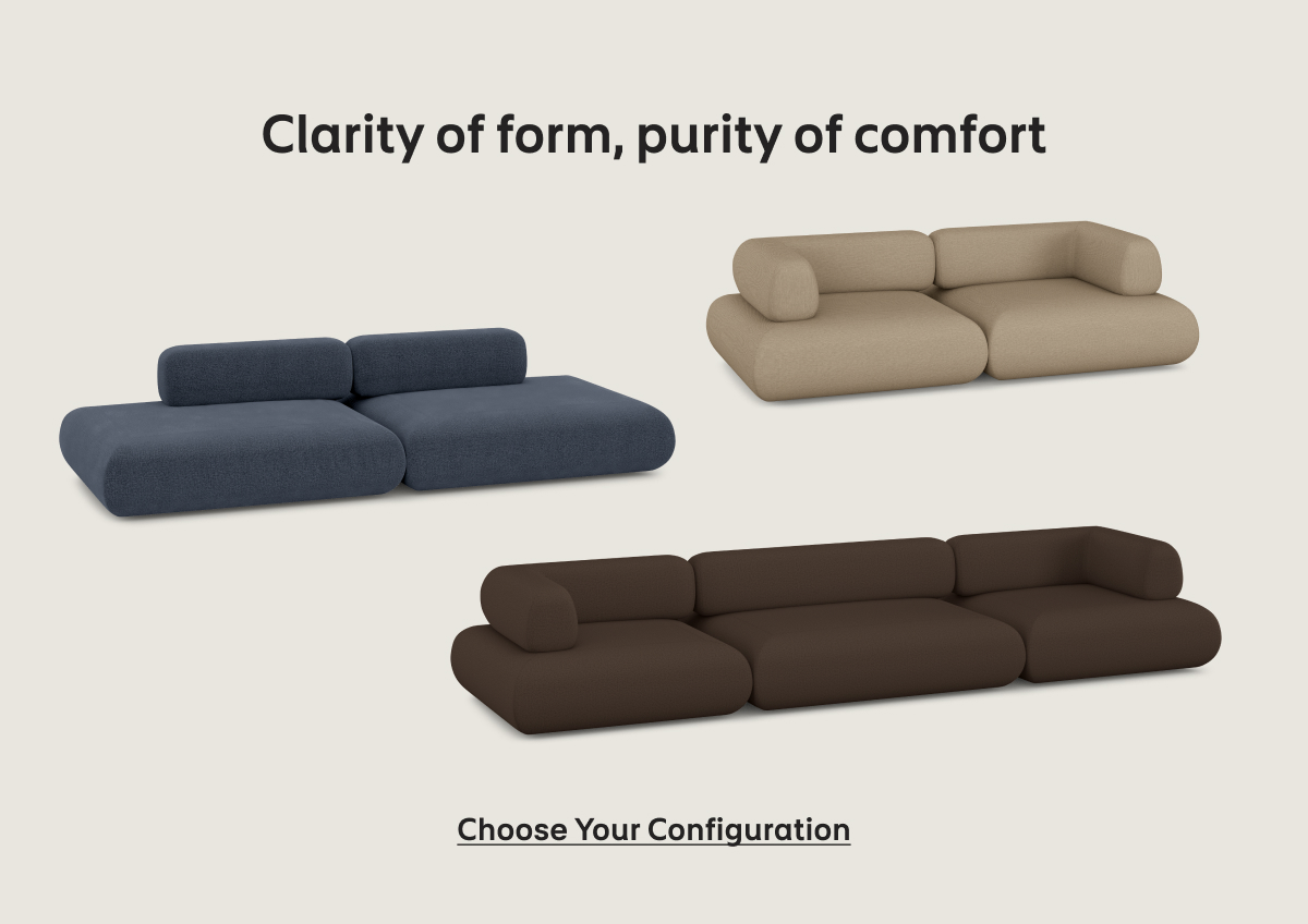 Clarity of form, purity of comfort